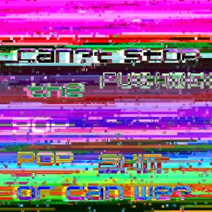 Radio Clash 131: Can’t Stop the Pop thats Shit eclectic mashup music podcast  cover shows glitched text with title