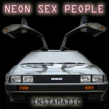 New mashup – Neon Sex People (Neon Neon vs Depeche Mode) Instamatic LaTour - cover shows a Delorean