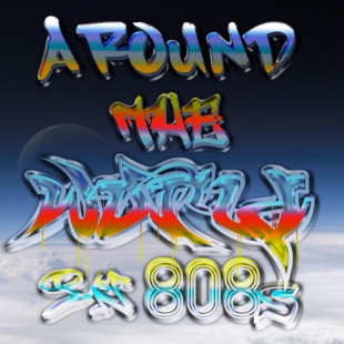 RC 171: Around the World in 808’s Part Two eclectic music podcast mashup hip-hip hiphop international global - cover is an image of the Earth with text