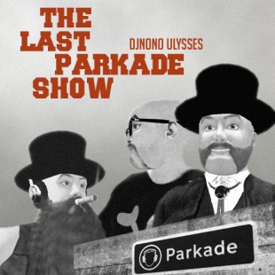 The Last Parkade Show with DJNoNo Ulysses