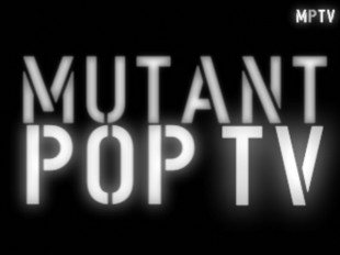 MutantPop TV