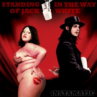 Instamatic  - Standing in the Way of Jack White cover Gossip mashup