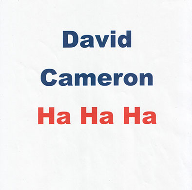 Mark Wallinger artwork saying 'David Cameron HA HA HA'