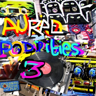 Aural pOddities Collage by