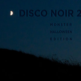 Disco Noir 2: Monster Halloween Edition mix electro dark noir disco horror John Carpenter