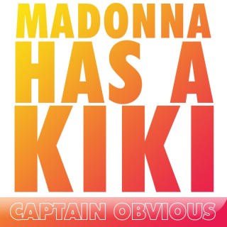 Captain Obvious – Madonna Has A Kiki (Madonna vs Scissor Sisters)
