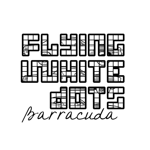 Flying White Dots – Barracuda
