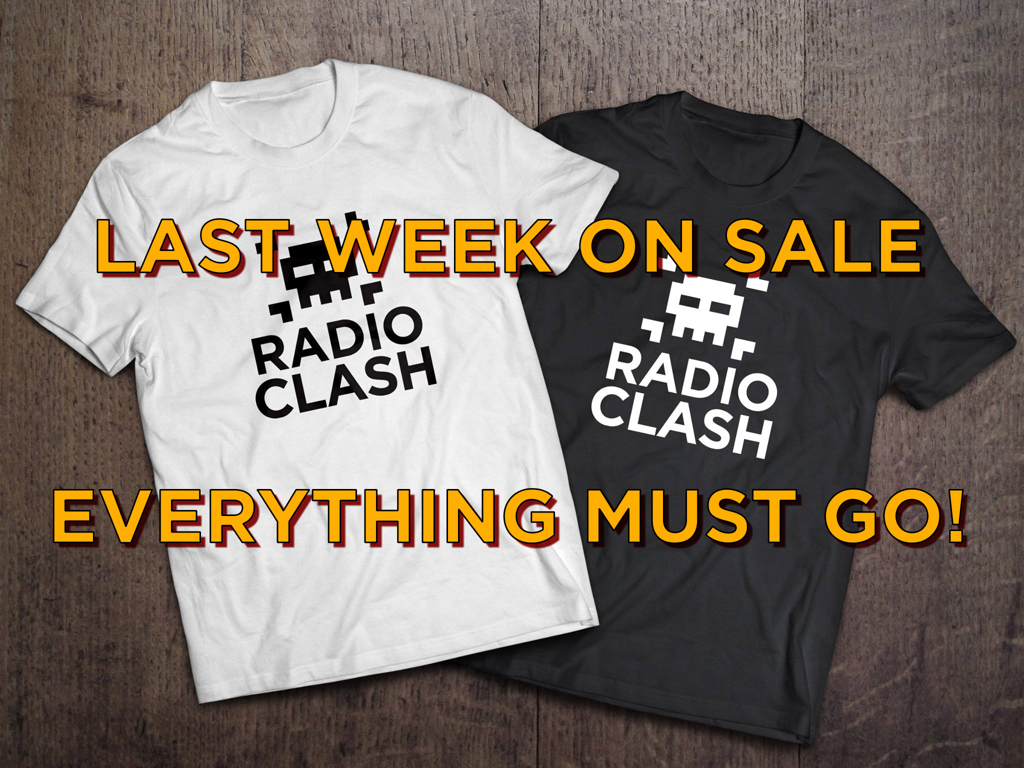 Last chance for the Radio Clash T-Shirts