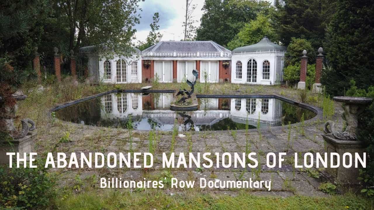 The Abandoned Mansions of London