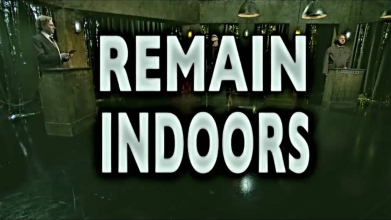Remain Indoors