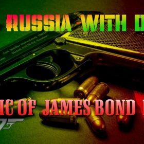 RC 319: From Russia With Dub – James Bond No.1 Bond music podcast for the delayed No Time To Die new film John Barry and Monty Norman and many more - cover art with gun and spy font