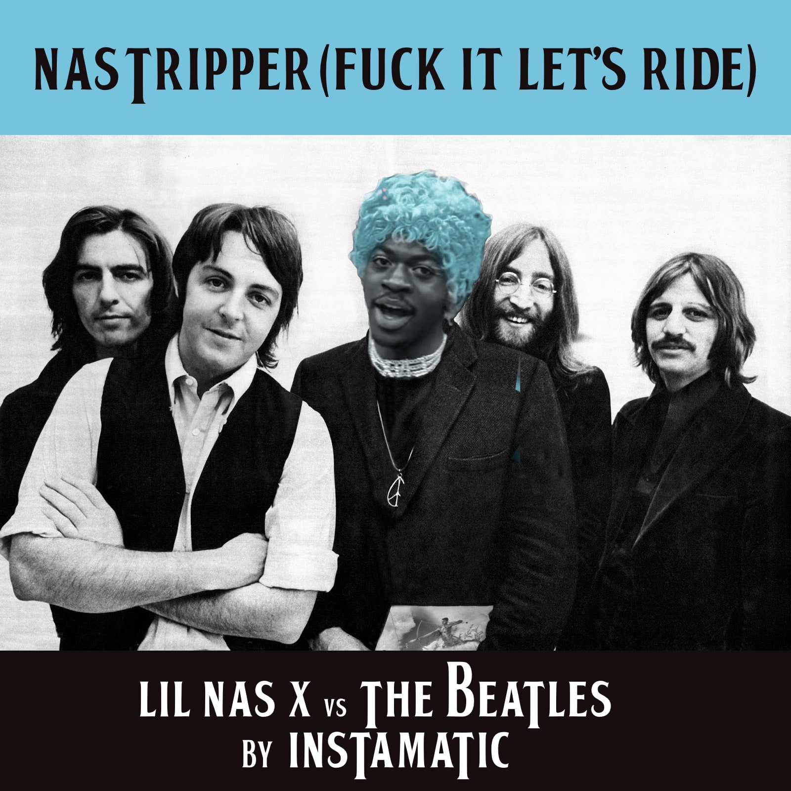 Nas Tripper (Lil Nas X vs Beatles again!)