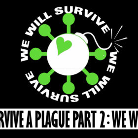 RC 345 - How To Survive a Plague Part 2 - We Will Survive - Lesbian Avengers Covid logo bomb Act Up AIDS HIV music LGBTQ queer history