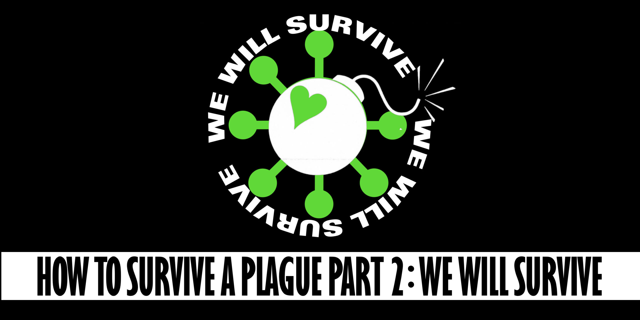 RC 345 - How To Survive a Plague Part 2 - We Will Survive - Lesbian Avengers Covid logo bomb Act Up AIDS HIV music LGBTQ queer history