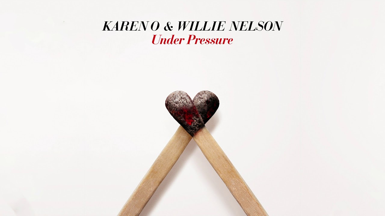 Karen O & Willie Nelson - Under Pressure video