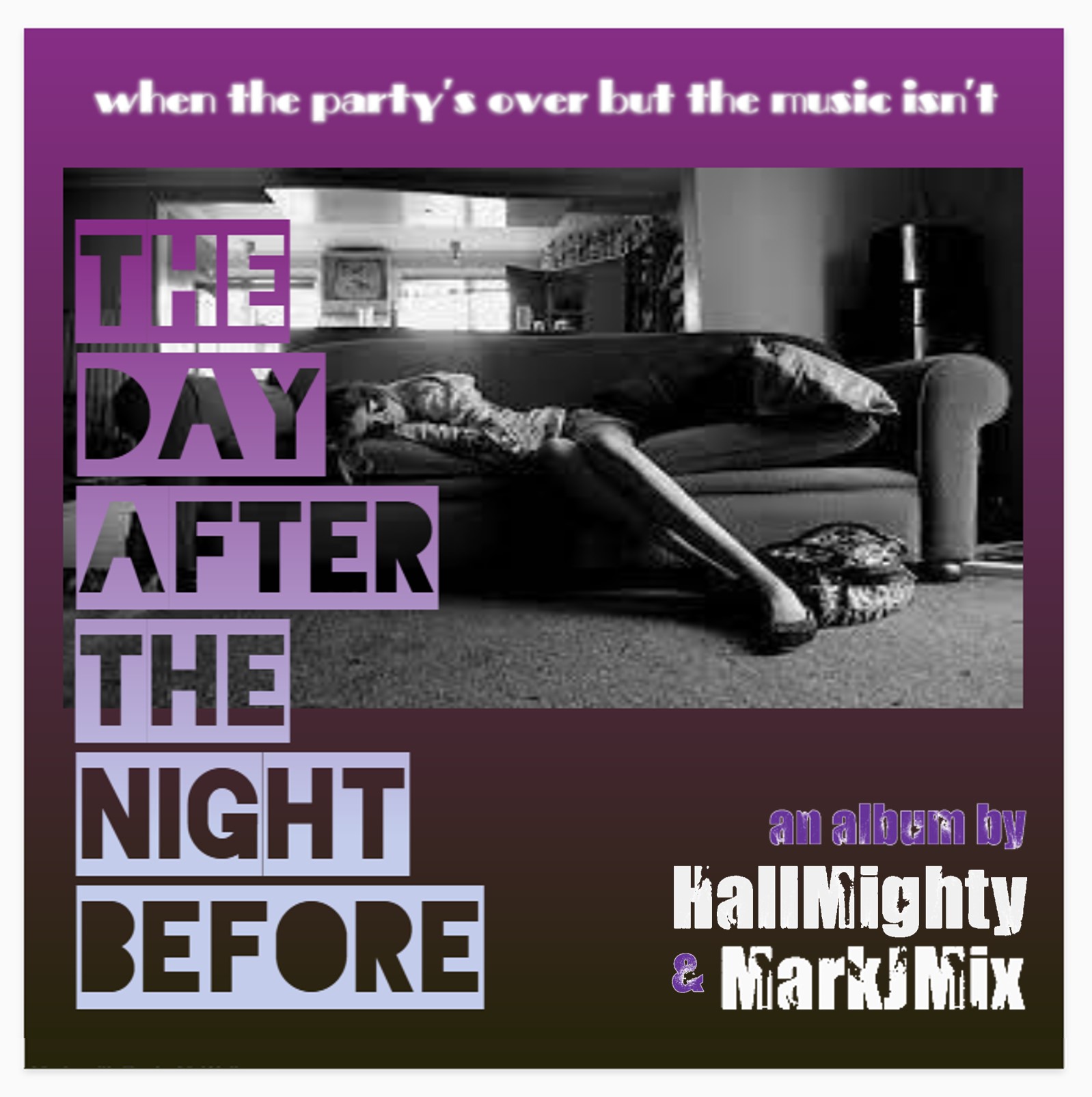 Hallmighty & MarkJMix The Day After The Night Before mashup bootleg bastard pop album DJ blends