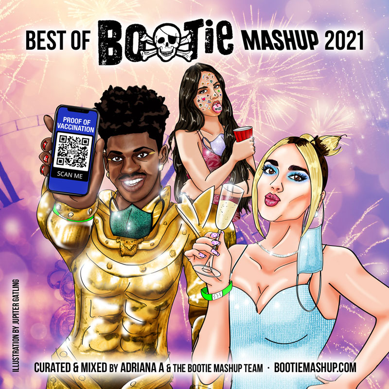 Best of Bootie Mashup 2021 mashups bootlegs bastard pop favourites Adriana Jupiter Gatling