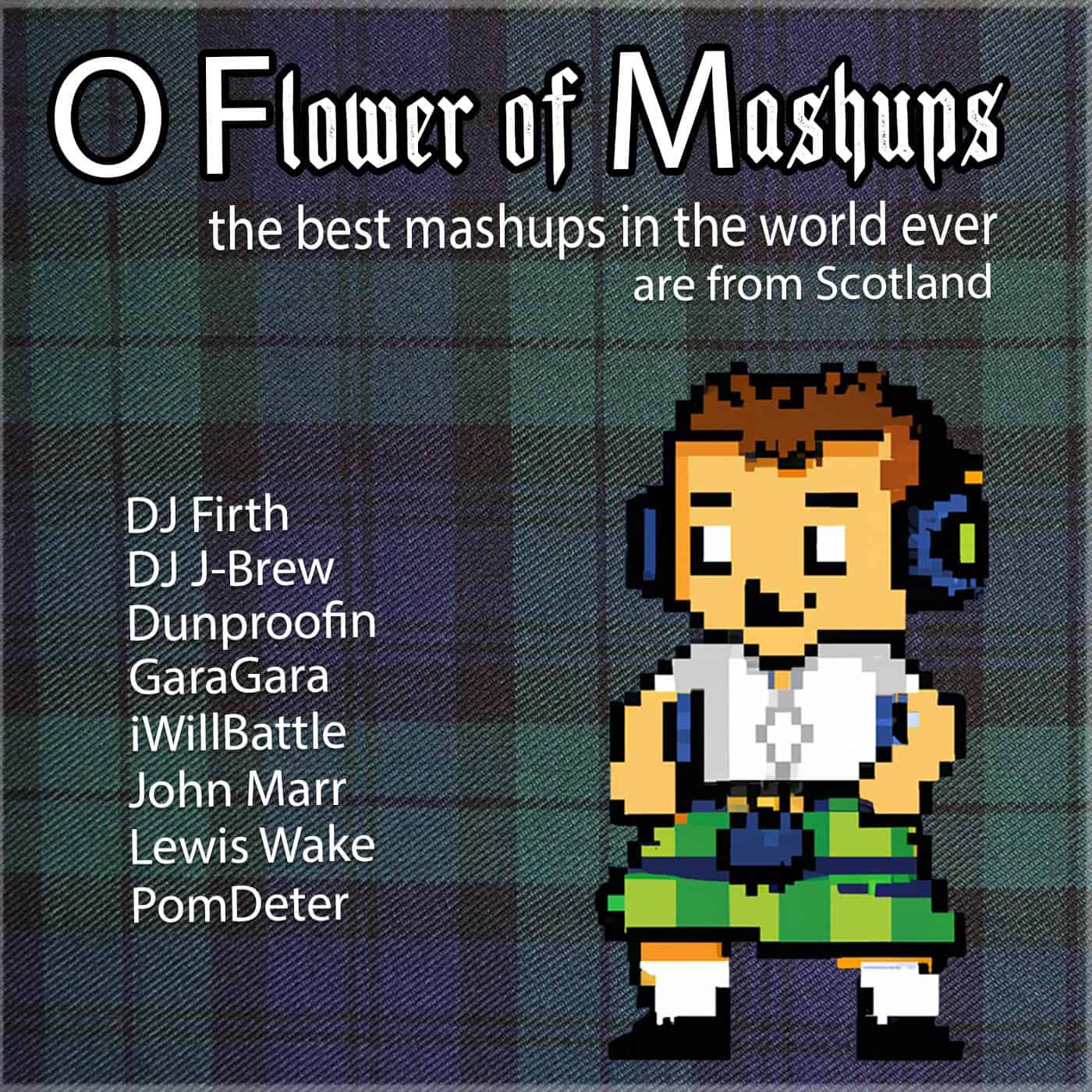 Scottish Mashups O Flower of Mashups DJ Firth compilation