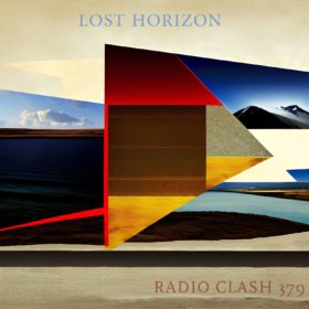 Radio Clash 379: Lost Horizon mashup music podcast eclectic