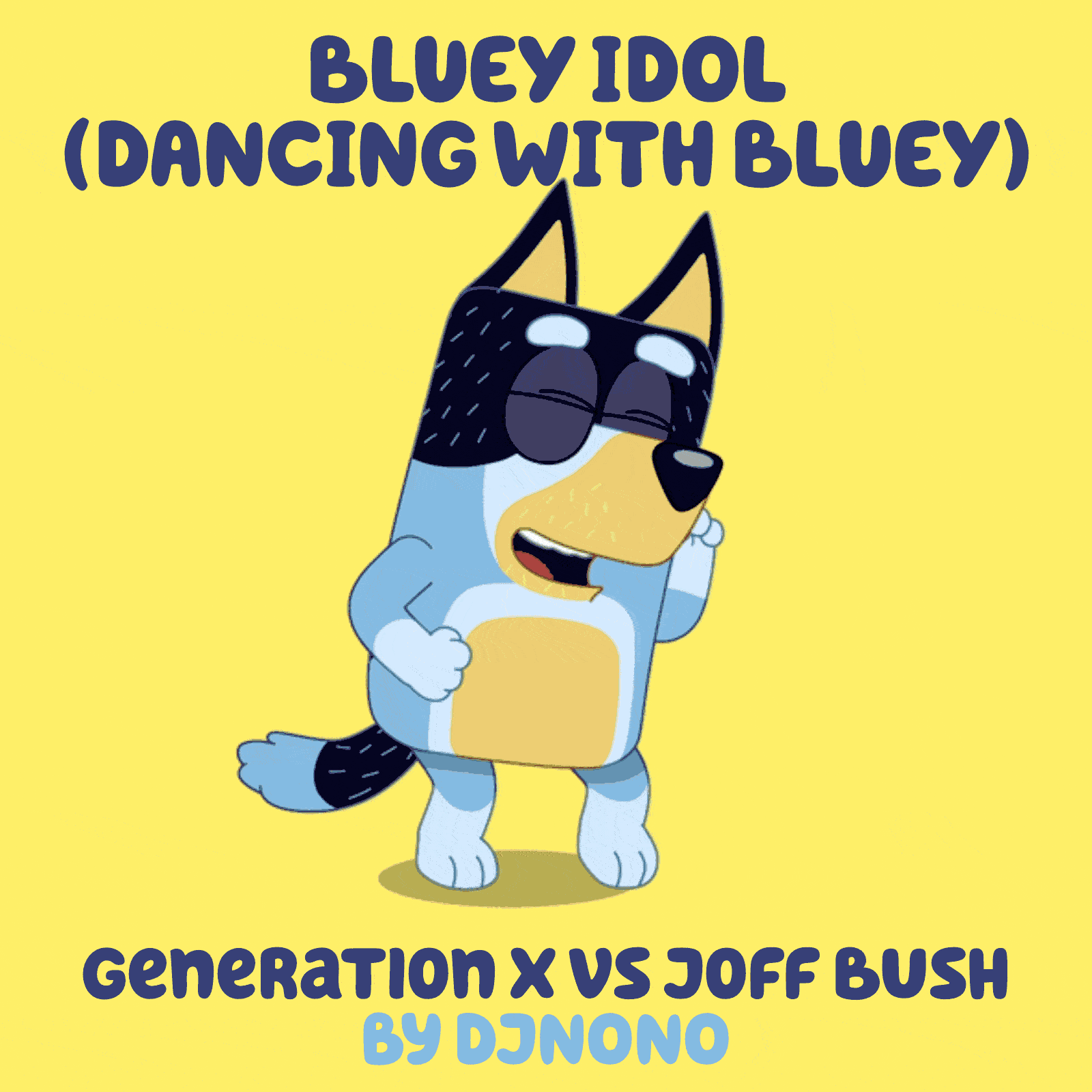 DJNoNo - Bluey Idol (Dancing With Bluey) (Generation X vs Joff Bush) animated gif mashup cover bandit dancing